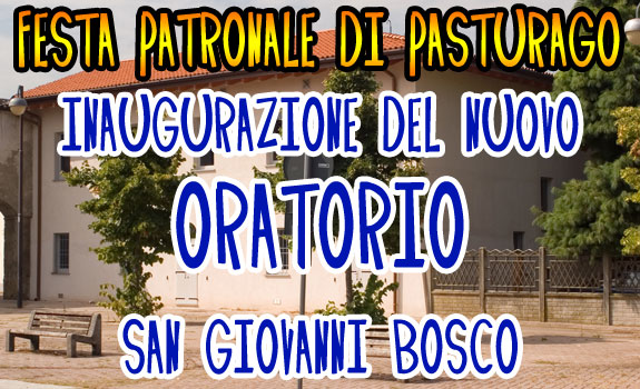 festa_patronale_nuovo_oratorio_inaugurazione_pasturago