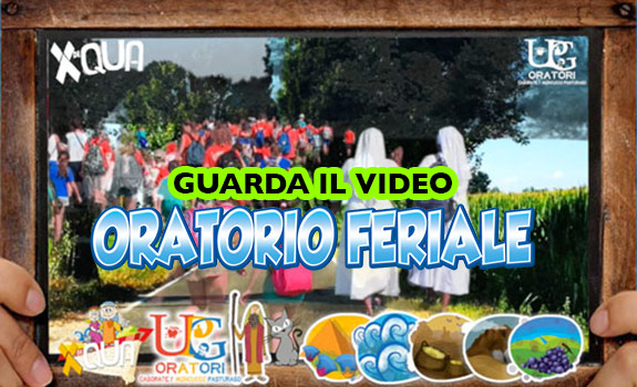 VIDEO ORATORIO FERIALE